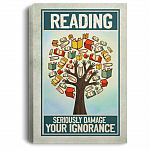 Reading Book Seriously Damage Your Ignorance Framed Canvas - Unframed Poster, White, 0.75'' Framed Canvas