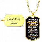 My Viking You Are My Favorite Viking You Are As Brave As Ragnar As Wise As Odin Dog Tag Pendant Necklace - Dog Tag (Gold Plated)