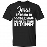 Jesus I'm Ready To Come, Black, Unisex T-Shirt