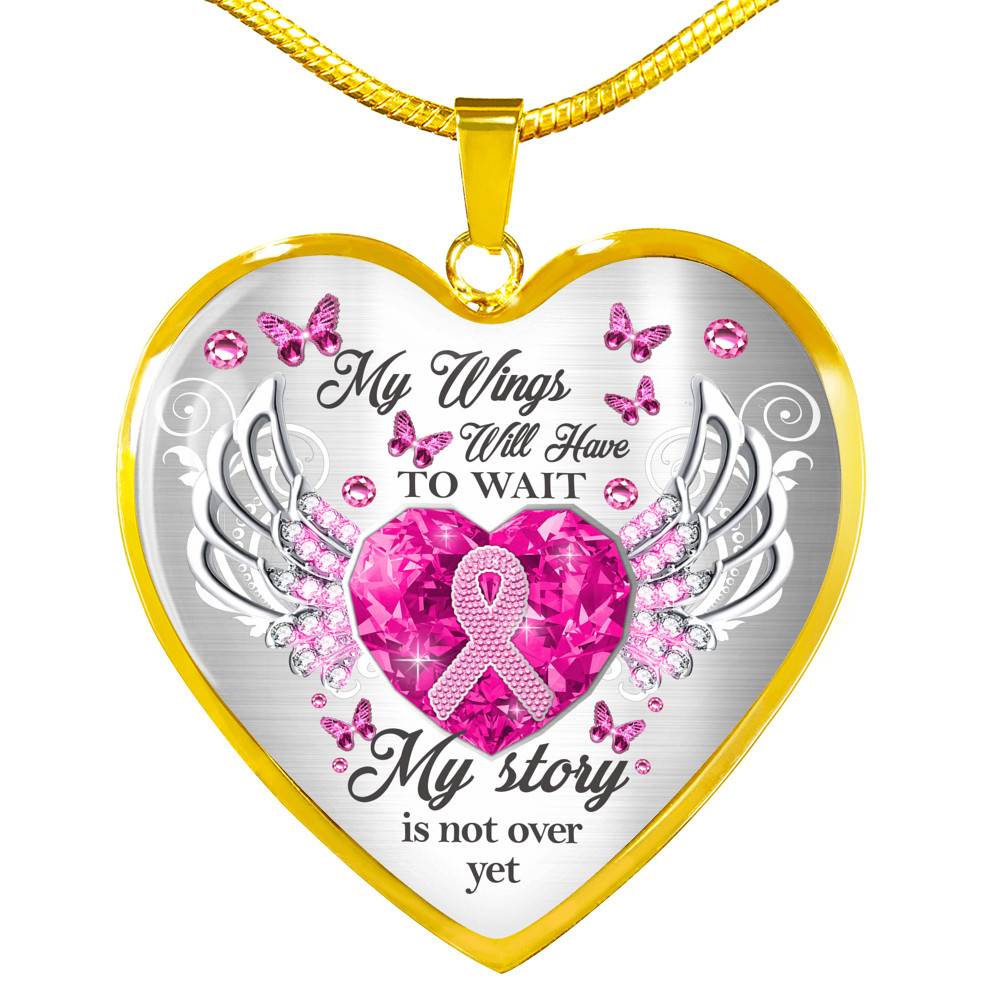 My Wings Will Have To Wait My Story Is Not Yes Butterfly Heart Pendant Necklace - Breast Cancer Survivor Necklace - Heart Luxury Necklace (Gold Plated)