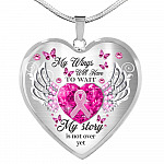 My Wings Will Have To Wait My Story Is Not Yes Butterfly Heart Pendant Necklace - Breast Cancer Survivor Necklace - Heart Luxury Necklace (Silver)
