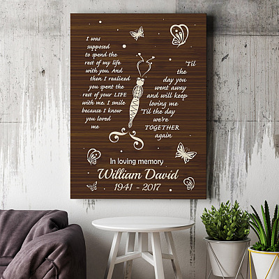 Personalized I Was Supposed To Spend The Rest Of My Life With You Butterfly Canvas Prints - Unframed Poster