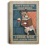 Dogs That's What I Do I Read Books I Drink Wine And I Know Things Gallery Wrapped Framed Canvas Prints - Unframed Poster, White, 0.75'' Framed Canvas