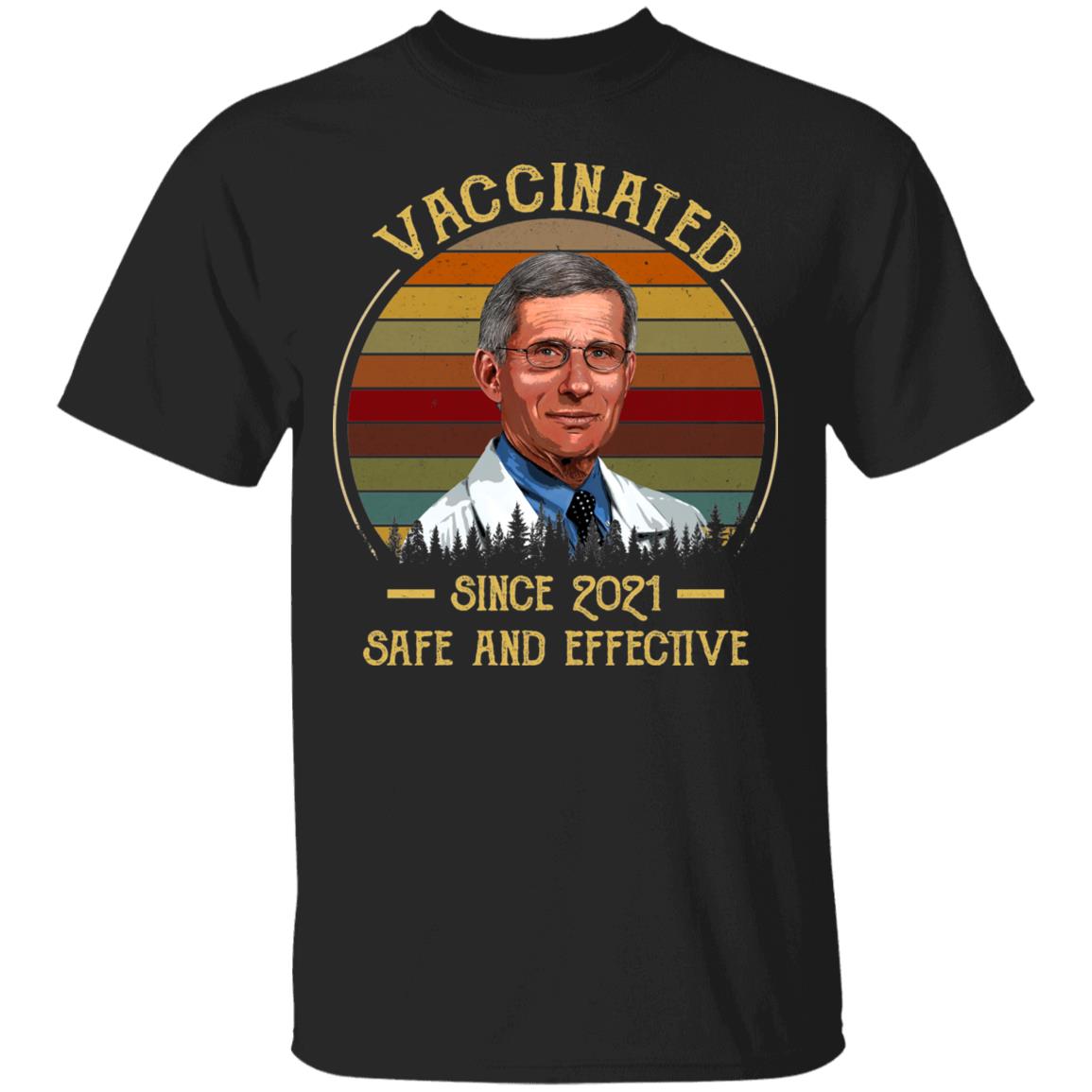 Vaccinated Since 2021 Safe And Effective Dr Fauci Vintage Retro T-Shirt, Black, Unisex T-Shirt