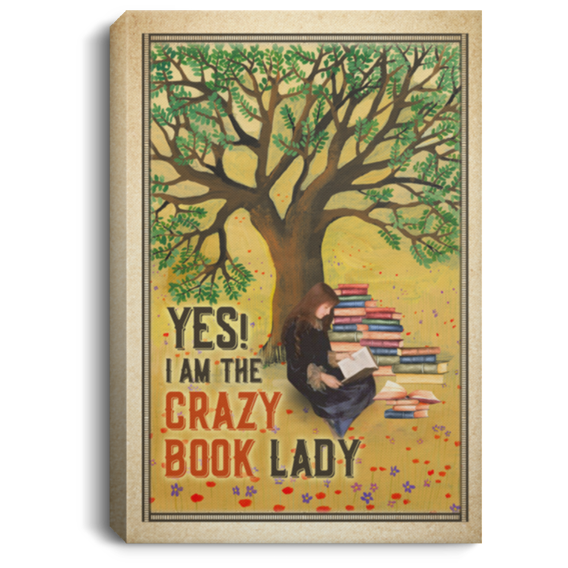 Yes I Am A Crazy Book Lady Framed Canvas Prints - Girl Loves Books Unframed Poster, White, 0.75'' Framed Canvas