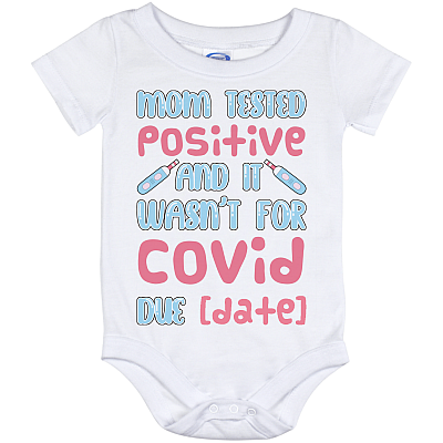 Alternative view of Personalized My Mom Tested Positive but Not for Covid Baby Onesie - Toddler Baby Infant Bodysuit