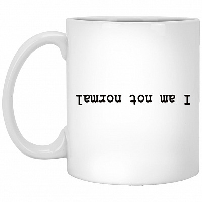 Not Normal Mug, White, 11 oz. White Mug