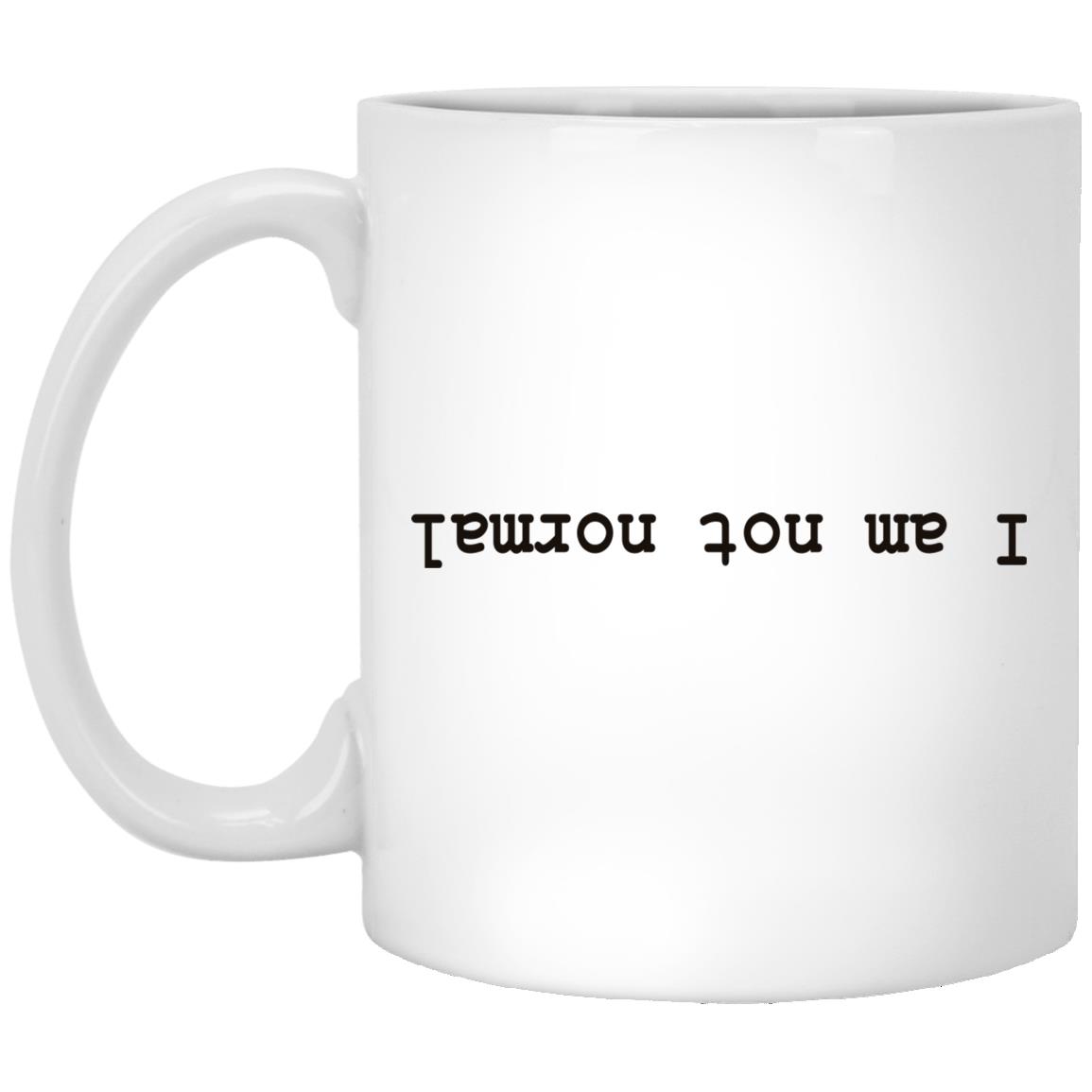 Not Normal Mug, White, 11 oz. White Mug
