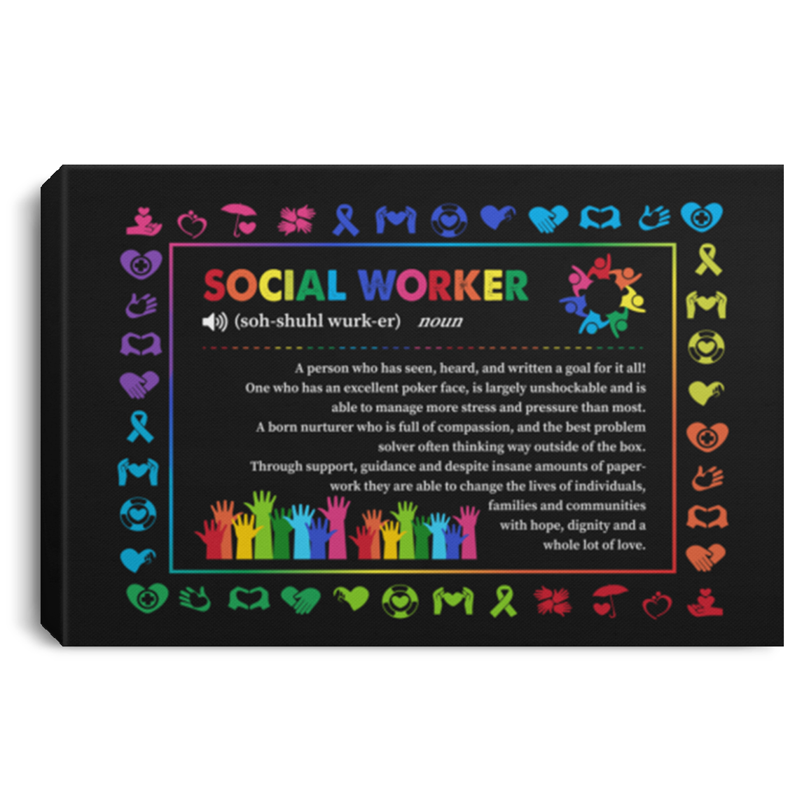 Social Worker Definition a Person Who Has Seen Heard And Written A Goal Framed Canvas - Unframed Poster, White, 0.75'' Framed Canvas