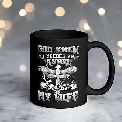 Alternative view of God Knew I Needed An Angel Ceramic Coffee Mug-Beer Stein-Water Bottle-Color Changing Mug