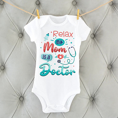 Alternative view of Relax My Mom Is A Doctor Baby Onesie - Baby Infant Bodysuit