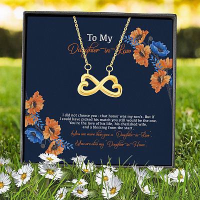 To My Daughter In Law I Did Not Choose You That Honor Was My Son's Infinity Heart Pendant Necklace
