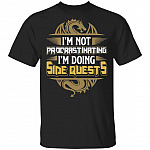 I'm Not Procrastinating, Black, Unisex T-Shirt