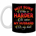 Not Sure Who Is Harder, Black, 11 oz. White Mug