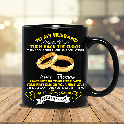Personalized To My Husband I Wish I Could Turn Back The Clock Mug - Gift For Husband From Wife