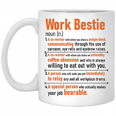 Work Bestie A Co-Worker, White, 11 oz. White Mug