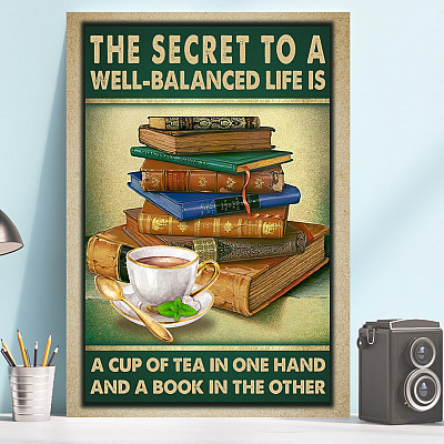 Alternative view of The Secret to A Well Balanced Life Is a Cup of Tea in One Hand and A Book Framed Canvas - Unframed Poster