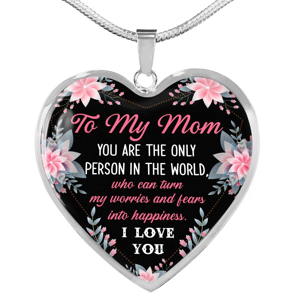 To My Mom You Are the Only Person in The World Mothers Day Gift Heart Pendant Necklace - Heart Luxury Necklace (Silver)
