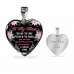 To My Mom You Are the Only Person in The World Mothers Day Gift Heart Pendant Necklace - Heart Luxury Necklace (Silver)