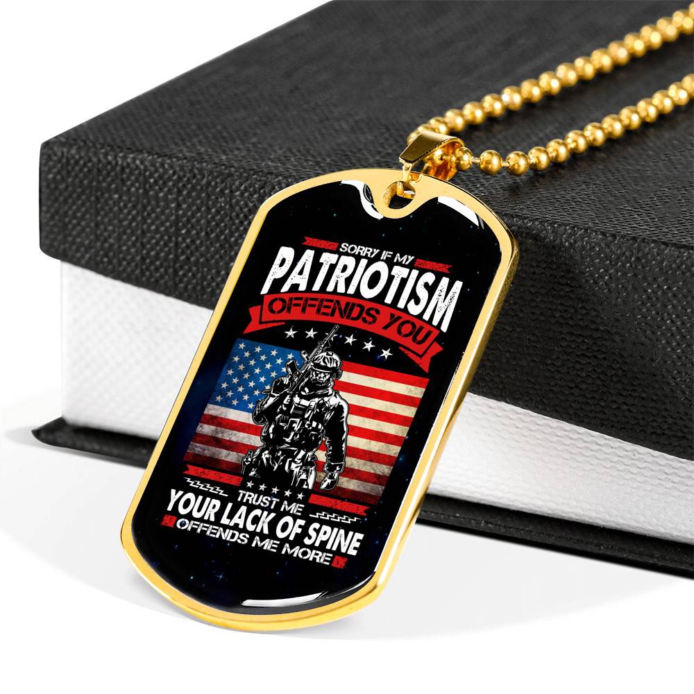 Sorry If My Patriotism Offends You Trust Me Your Lack Of Spine Offends Me More Veteran Dog Tag Pendant Necklace - Dog Tag (Gold Plated)