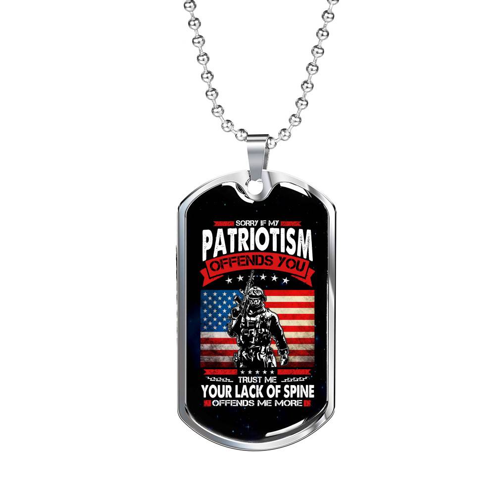 Sorry If My Patriotism Offends You Trust Me Your Lack Of Spine Offends Me More Veteran Dog Tag Pendant Necklace - Dog Tag (Silver)
