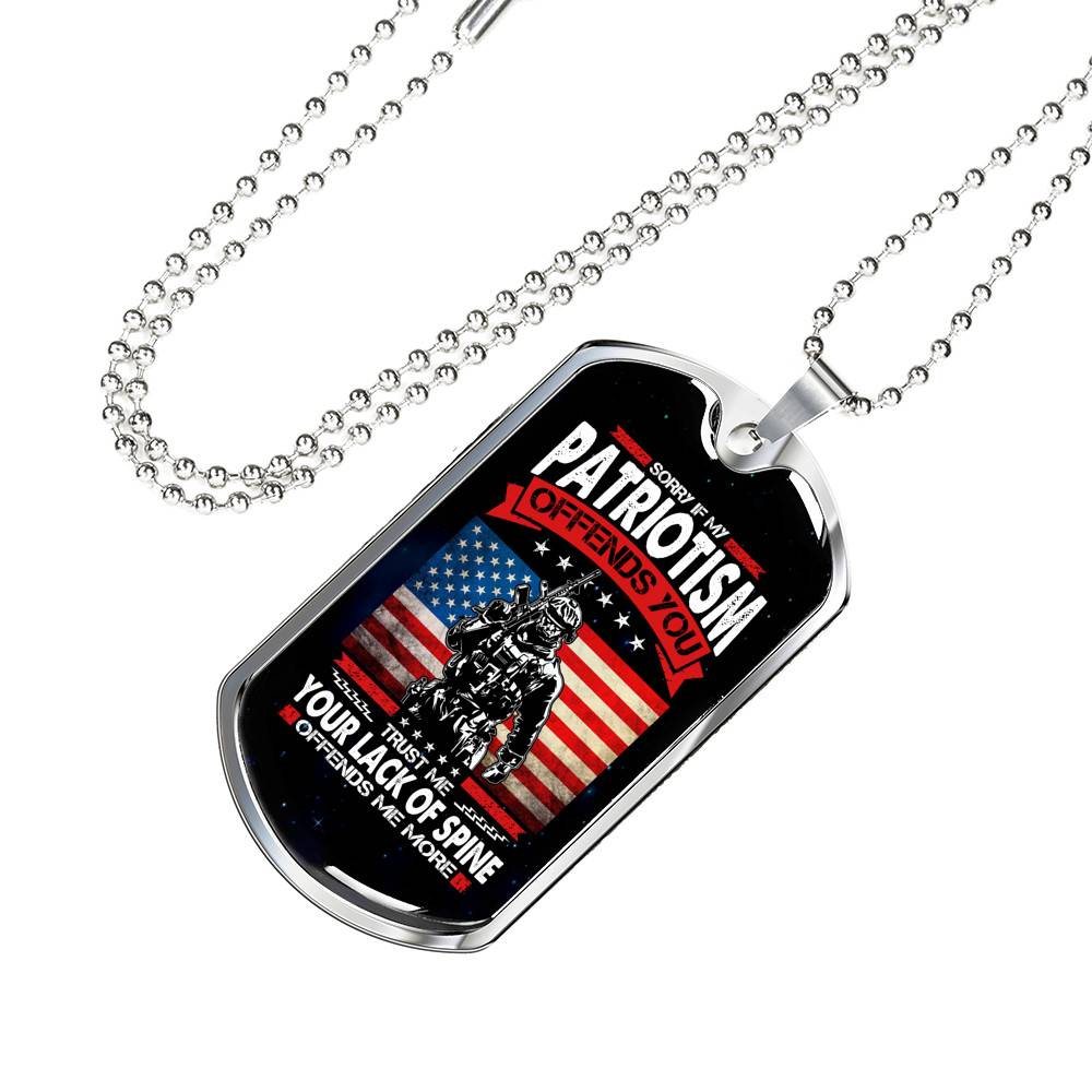 Sorry If My Patriotism Offends You Trust Me Your Lack Of Spine Offends Me More Veteran Dog Tag Pendant Necklace - Dog Tag (Silver)
