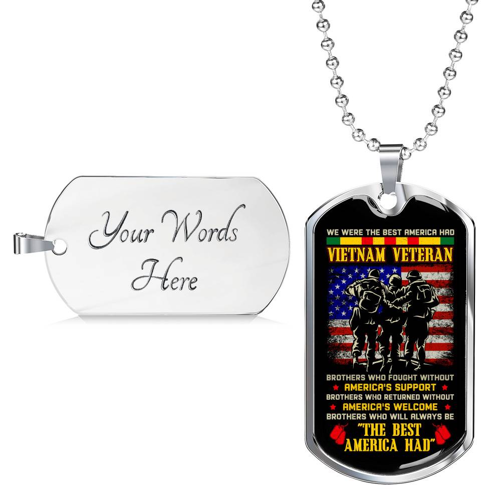 We Were The Best America Had Vietnam Veteran Brothers Who Fought Without Dog Tag Pendant Necklace - Dog Tag (Silver)