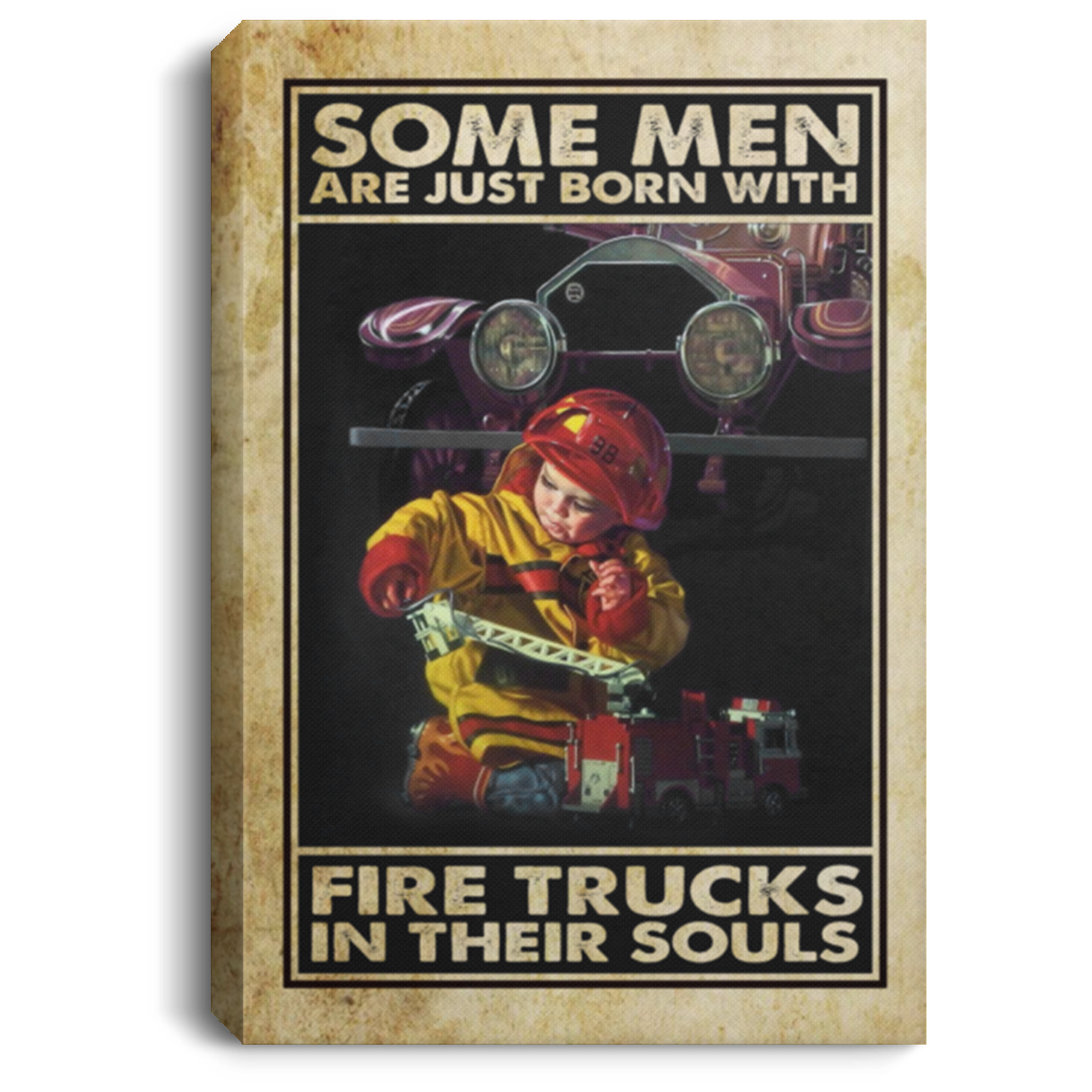 Some Men Are Just Born With Fire Trucks In Their Souls Firefighter Boy Framed Canvas Prints - Unframed Poster, White, 0.75'' Framed Canvas