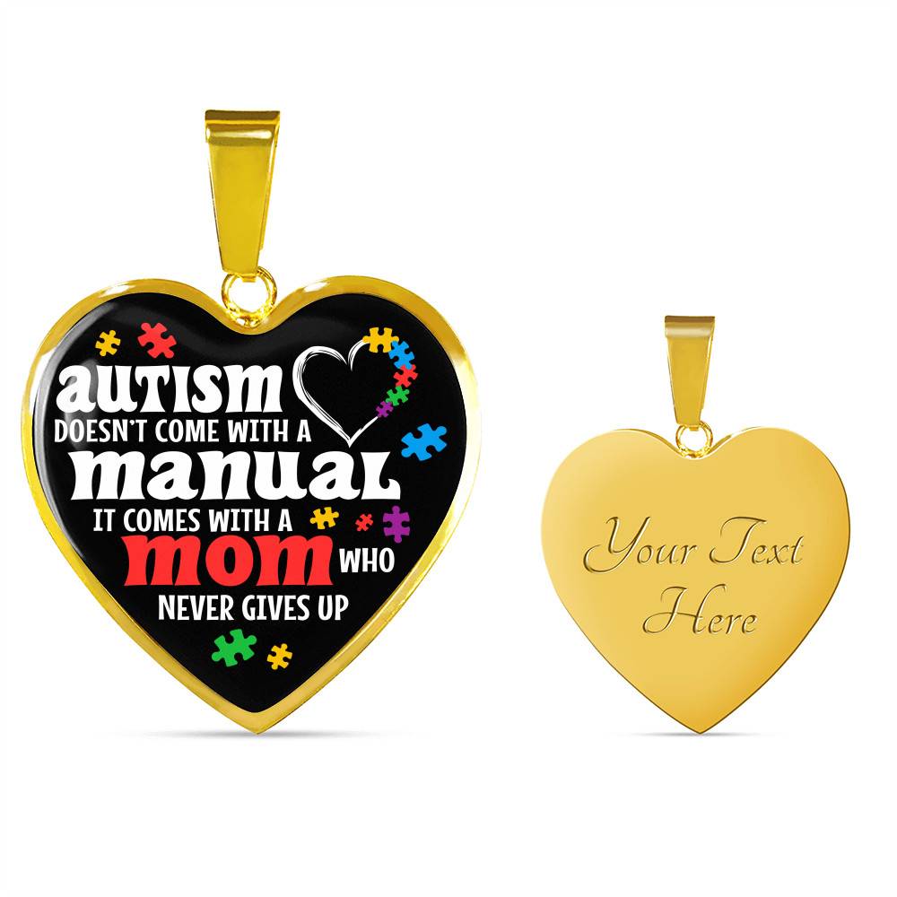 Autism Doesn't Come With A Manual Mom Heart Pendant Necklace - Heart Luxury Necklace (Gold Plated)
