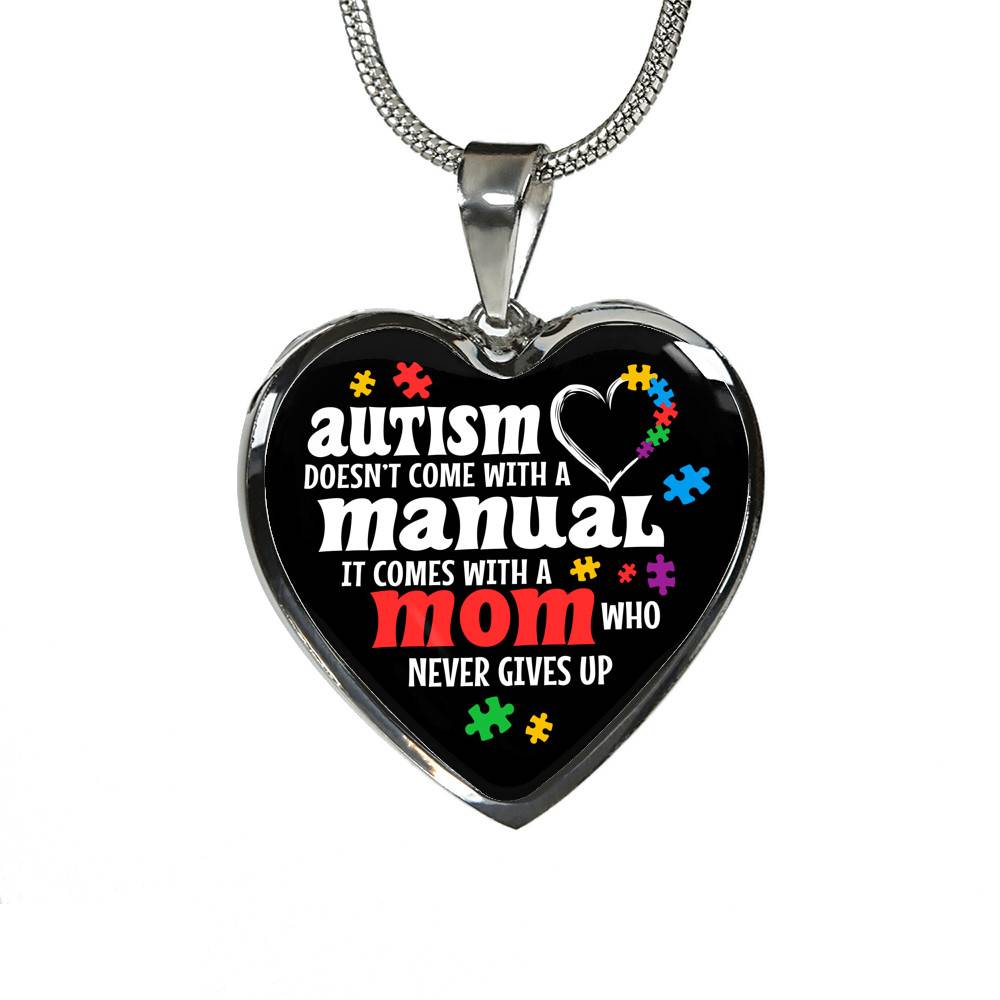 Autism Doesn't Come With A Manual Mom Heart Pendant Necklace - Heart Luxury Necklace (Silver)