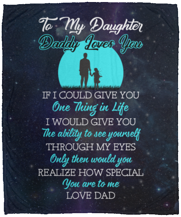 Silhouette Dad Daughter To My Daughter Daddy Loves You Fleece Blanket - Mink Blanket - Woven Blanket, White, Cozy Plush Fleece Blanket - 50x60
