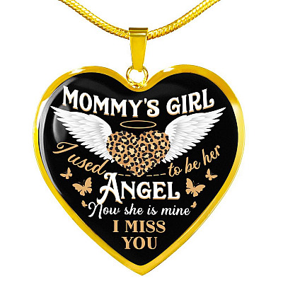 Mommy's Girl I Used To Be Her Angel Now She Is Mine I Miss You Heart Pendant Necklace - Heart Luxury Necklace (Gold Plated)
