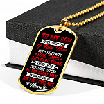 To My Son from Mom Never Forget That I Love You Learn from Everything You Can Be The Great Man Dog Tag - Dog Tag (Gold Plated)