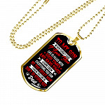 To My Son from Dad Never Forget That I Love You Learn from Everything You Can Be The Great Man Dog Tag - Dog Tag (Gold Plated)