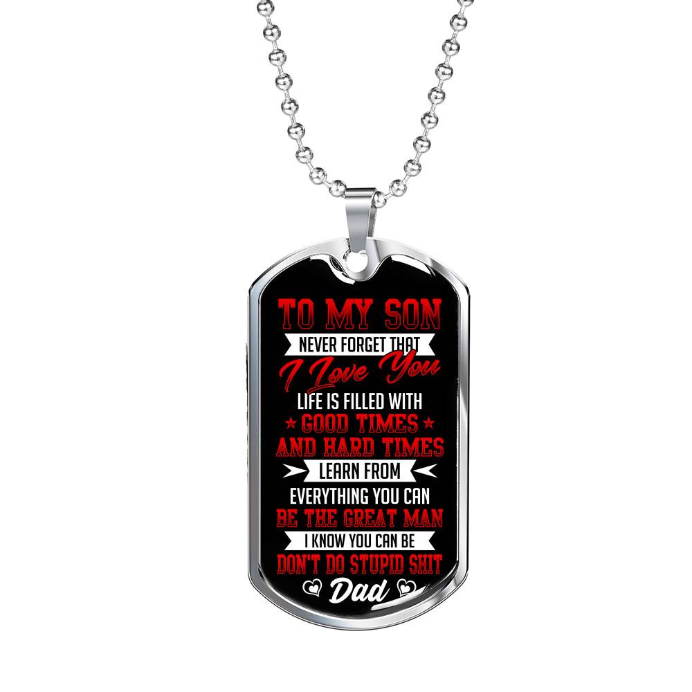 To My Son from Dad Never Forget That I Love You Learn from Everything You Can Be The Great Man Dog Tag - Dog Tag (Silver)