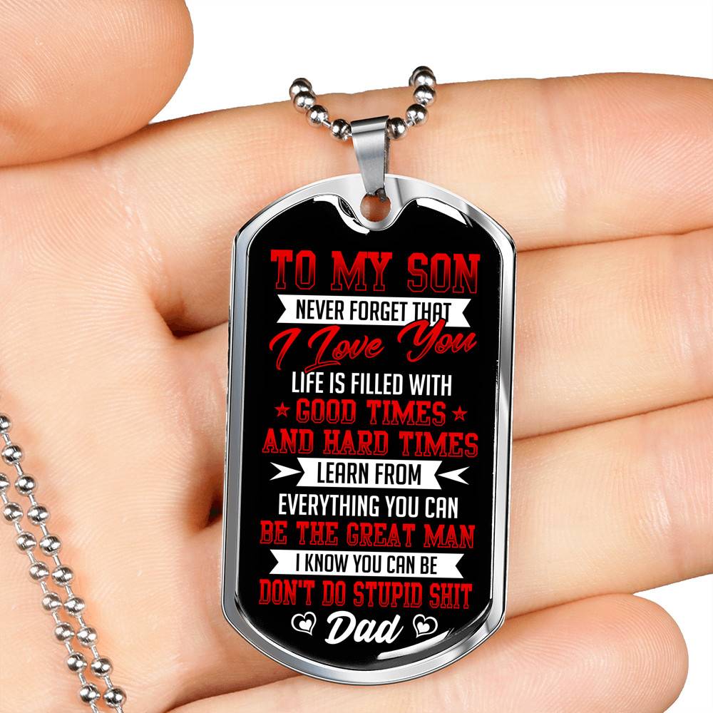 To My Son from Dad Never Forget That I Love You Learn from Everything You Can Be The Great Man Dog Tag - Dog Tag (Silver)