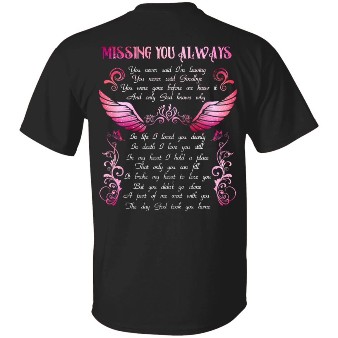 Missing You Always You Never Said I'm Leaving You Never Said Goodbye Husband In Heaven Print On Back T-Shirt Only, Black, Unisex T-Shirt Missing You Always You Never Said I'm Leaving You Never Said Goodbye Husband In Heaven Print On Back T-Shirt Only, Black, Unisex T-Shirt