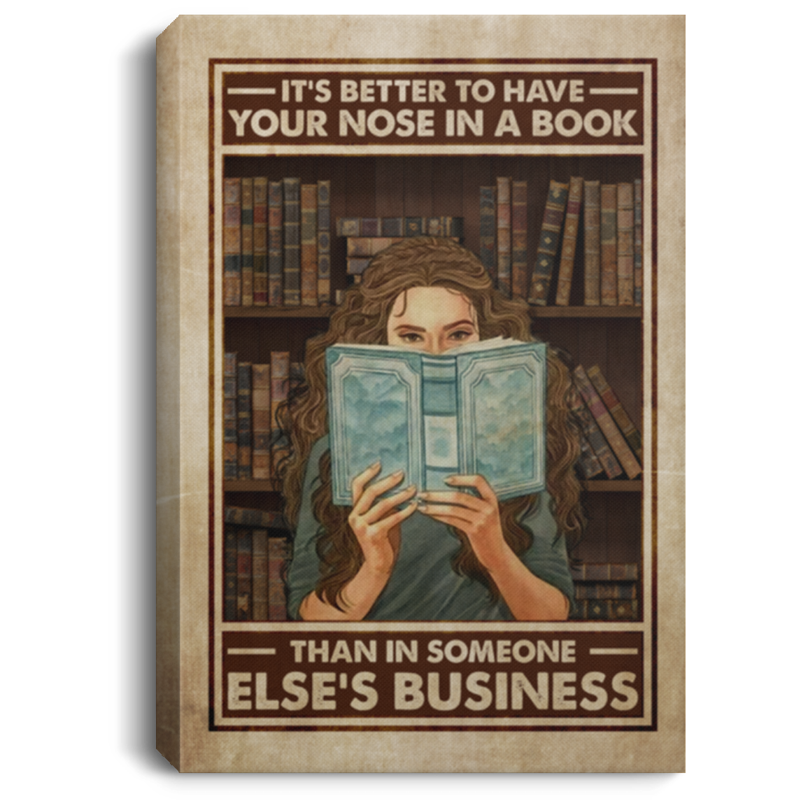 It's Better To Have Your Nose In The Book Framed Canvas Prints - Unframed Poster - Home Decor Wall Art, White, 0.75'' Framed Canvas It's Better To Have Your Nose In The Book Framed Canvas Prints - Unframed Poster - Home Decor Wall Art, White, 0.75'' Framed Canvas