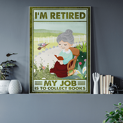 Alternative view of I'm Retired My Job Is To Collect Books Framed Canvas Prints - Unframed Poster - Home Decor Wall Art