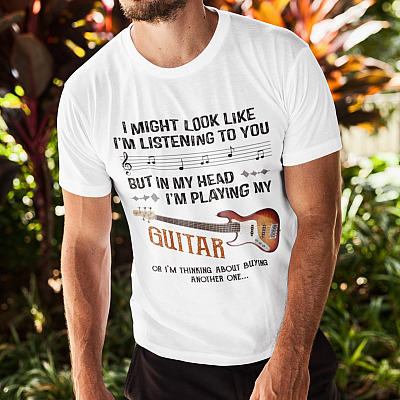 Alternative view of I Might Look Like I'm Listening To You But In My Head I'm Playing My Guitar T-shirt - V-neck Guitarist Shirt