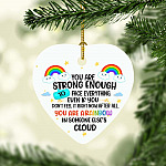 You Are A Rainbow In Someone Else's Cloud Decorative Christmas Ornament - Holiday Flat Heart Ornament