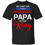 No Matter Who Is President, Black, Unisex T-Shirt