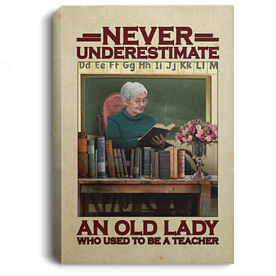 Never Underestimate An Old Lady Who Used To Be A Teacher Wrapped Framed Canvas Prints - Reading Book Poster, White, 0.75'' Framed Canvas