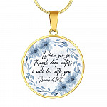 When You Go Through Deep Waters I Will Be With You Circle Pendant Necklace - Circle Luxury Necklace (Gold Plated)