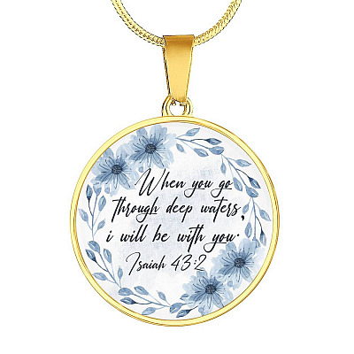 When You Go Through Deep Waters I Will Be With You Circle Pendant Necklace - Circle Luxury Necklace (Gold Plated)