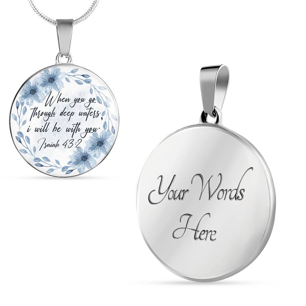 When You Go Through Deep Waters I Will Be With You Circle Pendant Necklace - Circle Luxury Necklace (Silver)