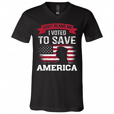 Don't Blame Me I Voted for Trump Save America Distressed America Flag T-Shirt - V-Neck Tee, Black, V-Neck T-Shirt