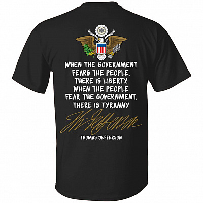 Thomas Jefferson Liberty Tyranny 2nd Second Amendment Rights Patriotic American Print On Back Only T-shirt, Black, Unisex T-Shirt