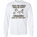 Dogs And Horses Make Me, White, Long Sleeve