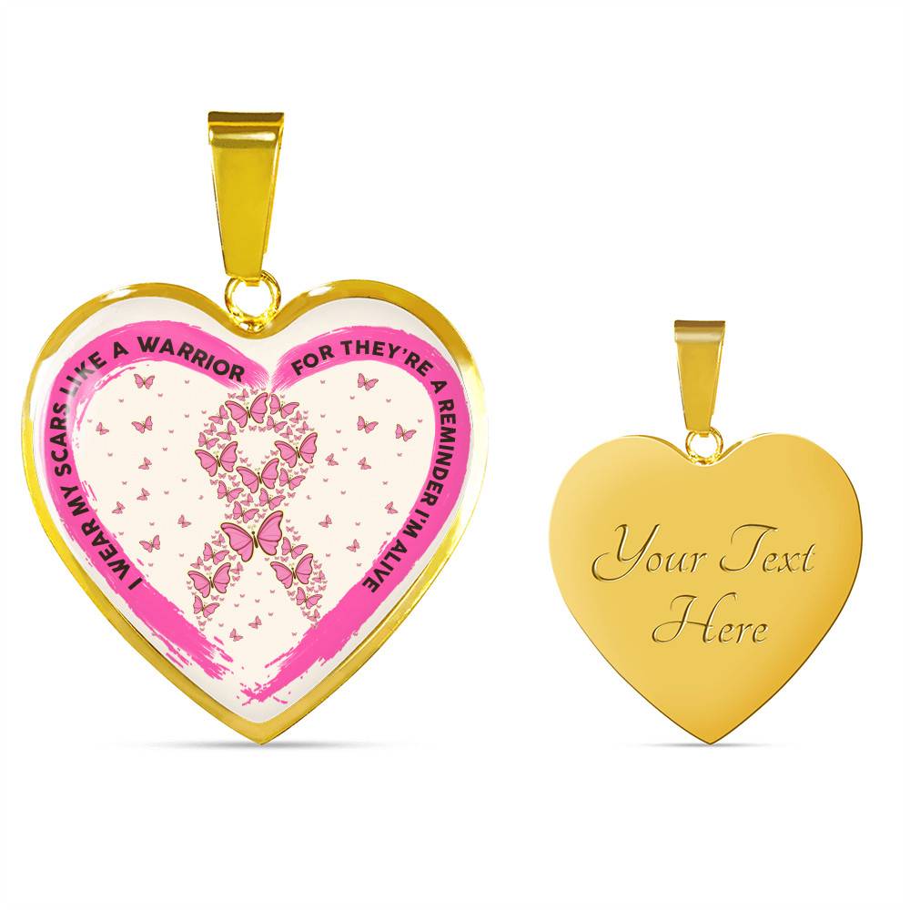 I Wear My Scars Like A Warrior For They're A Reminder I'm Alive Heart Necklace - Breast Cancer Warrior Necklace - Heart Luxury Necklace (Gold Plated)